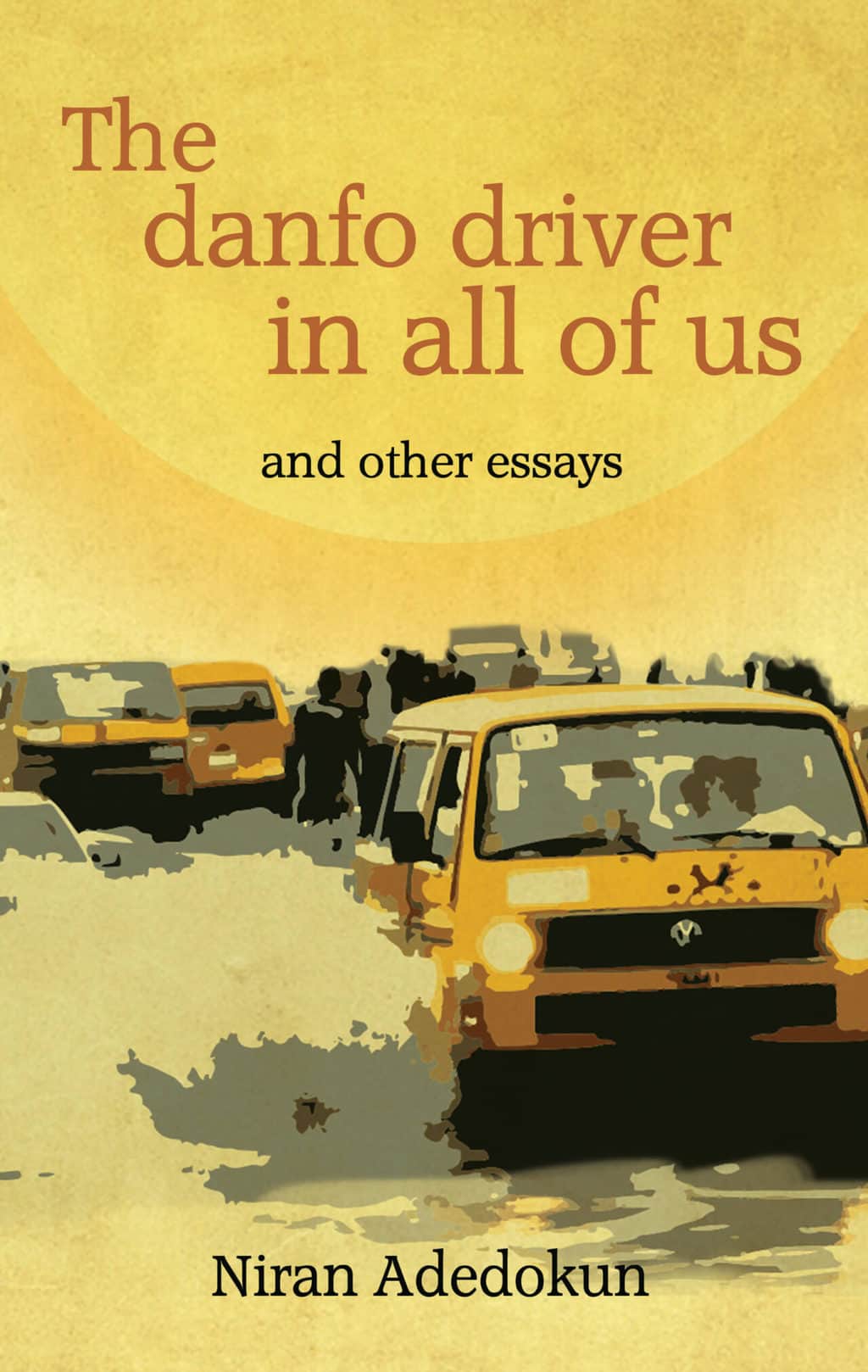 Adedokun’s ‘The Danfo Driver In All Of Us’ features at Book Trek