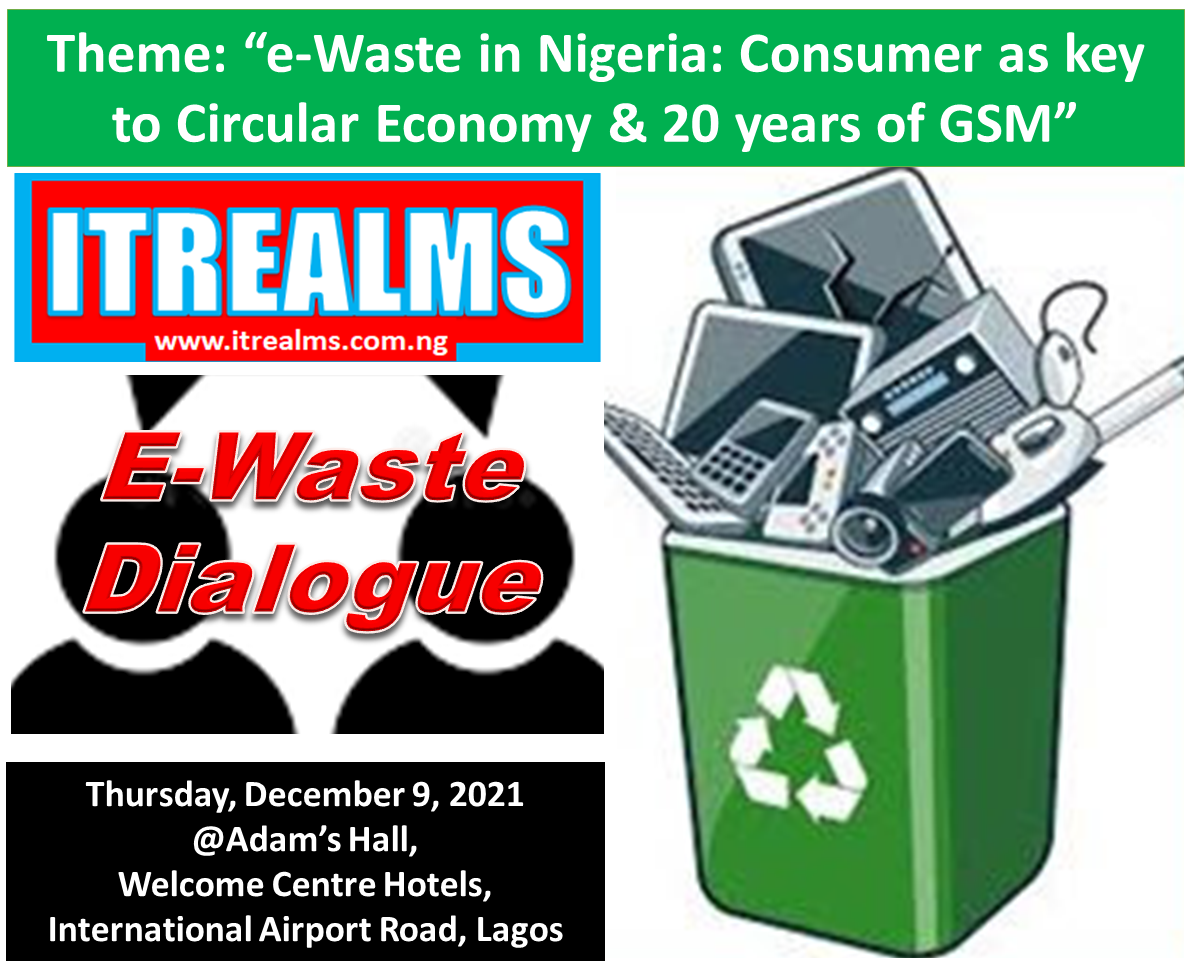 2021 ITREALMS E-Waste Dialogue holds December 9 in Lagos
