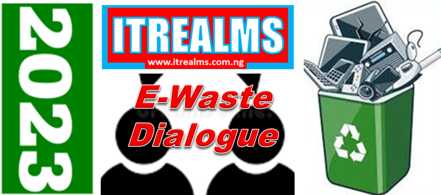 Stakeholders gear up for 2023 ITRealms E-Waste Dialogue