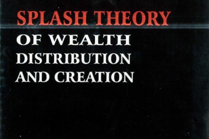 BOOK REVIEW: Splash theory of wealth distribution and creation