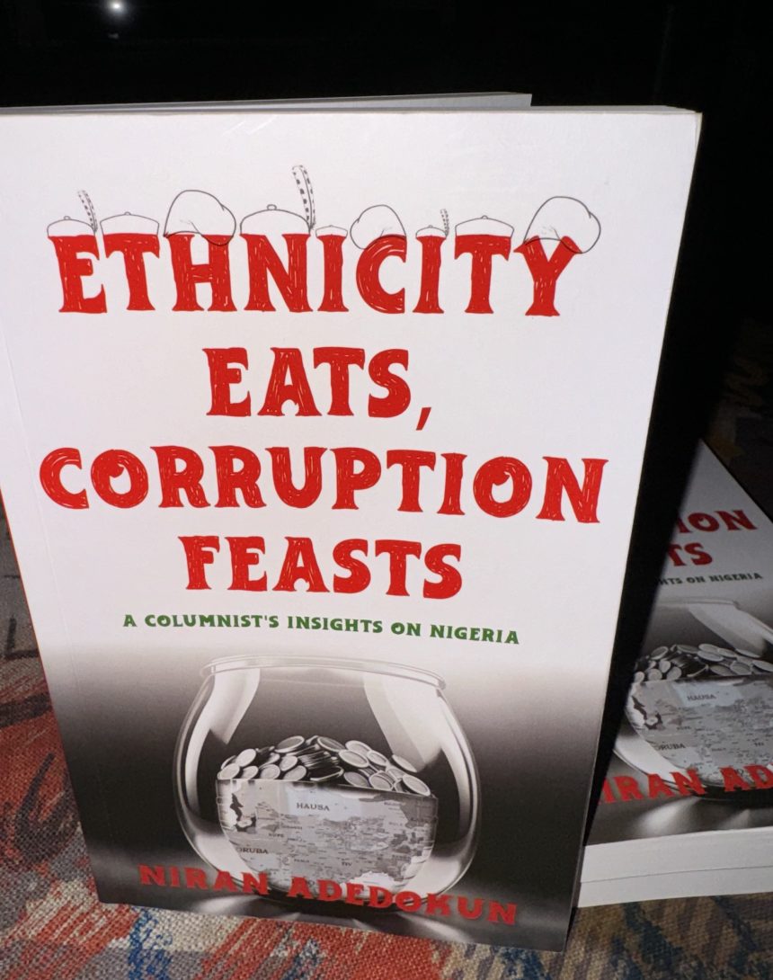 Adedokun’s new book, ‘Ethnicity Eats, Corruption Feasts’, released