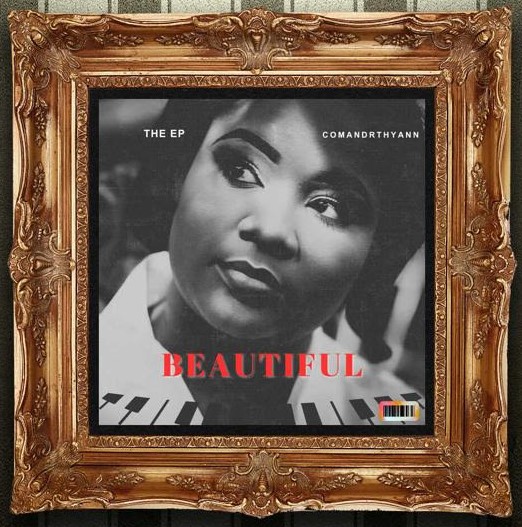 Comandrthyann returns with EP, ‘Beautiful’