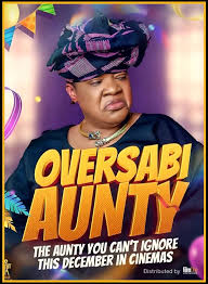 ‘Oversabi Aunty’ earns N99.8m in opening weekend