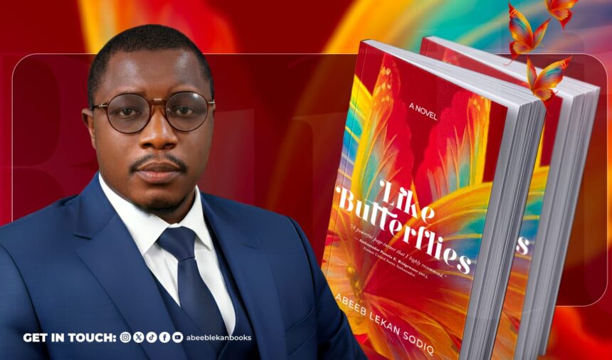 Abeeb Lekan Sodiq debut novel, ‘Like Butterflies’, for launch